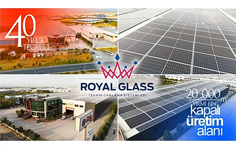 Royal Glass Teknik Camlama Sistemleri Hakkında